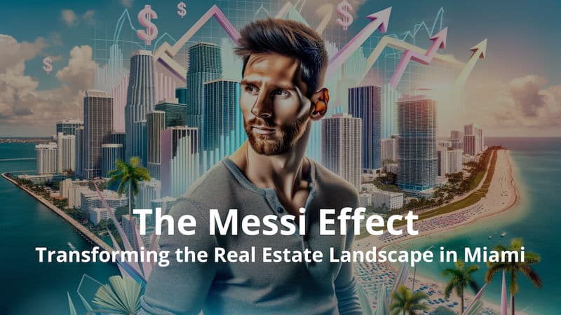 featured image for story, The Messi Effect - Transforming real estate in Miami.